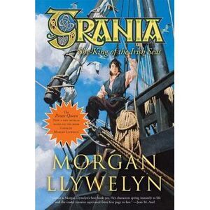 Grania: She-King of the Irish Seas -- Morgan Llywelyn